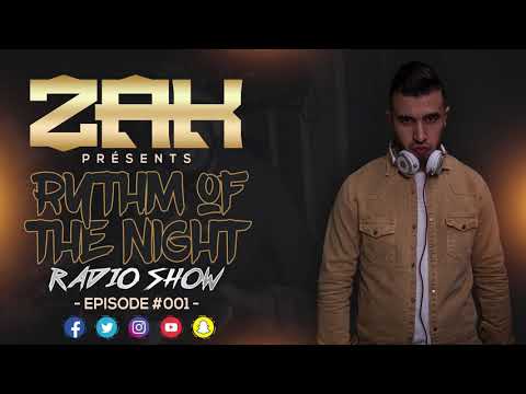 DJ ZAAK - Rythm of The Night  [EPISODE] #005 2019