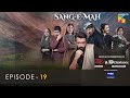 Sang-e-Mah EP 19 [Eng Sub] 15 May 22 - Presented by Dawlance & Itel Mobile, Powered By Master Paints