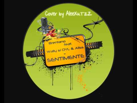 Brentano feat Wally si Ch'L & Aliss - Sentimente