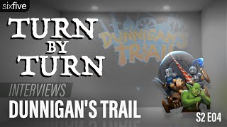 "Dunnigan's Trail" | Turn-By-Turn S2 E04