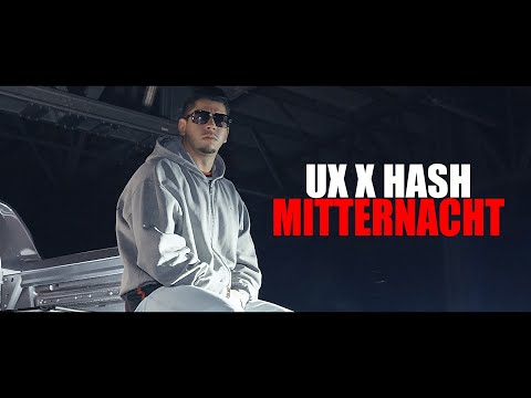 UX X HASH - MITTERNACHT (Offizielles Video)