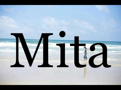 How To Pronounce Mita🌈🌈🌈🌈🌈🌈Pronunciation Of Mita