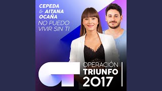 No Puedo Vivir Sin Ti (Operación Triunfo 2017)