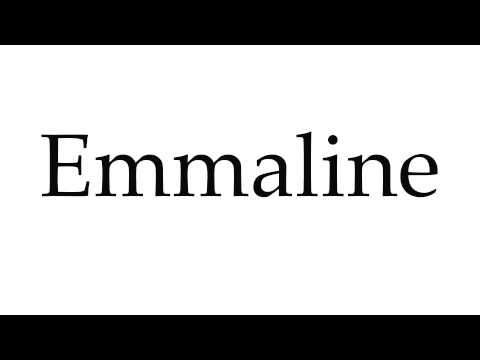 How to Pronounce Emmaline