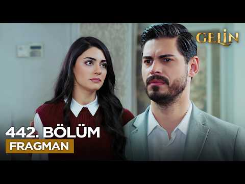 Gelin Dizisi 3. Sezon 442. Bölüm Fragmanı