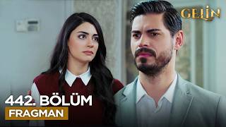 Gelin Dizisi 442. Bölüm Fragmanı