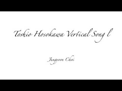 Toshio Hosokawa - Vertical Song l