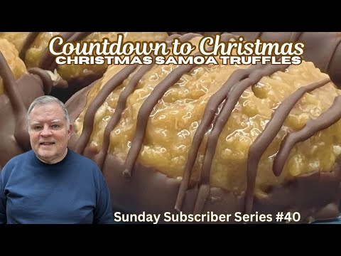 Sunday Subscriber #40 - Christmas Samoa Truffles - Just Like the Girl Scout’s Carmel de Lites!