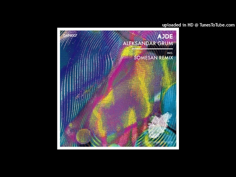 Aleksandar Grum - Ajde