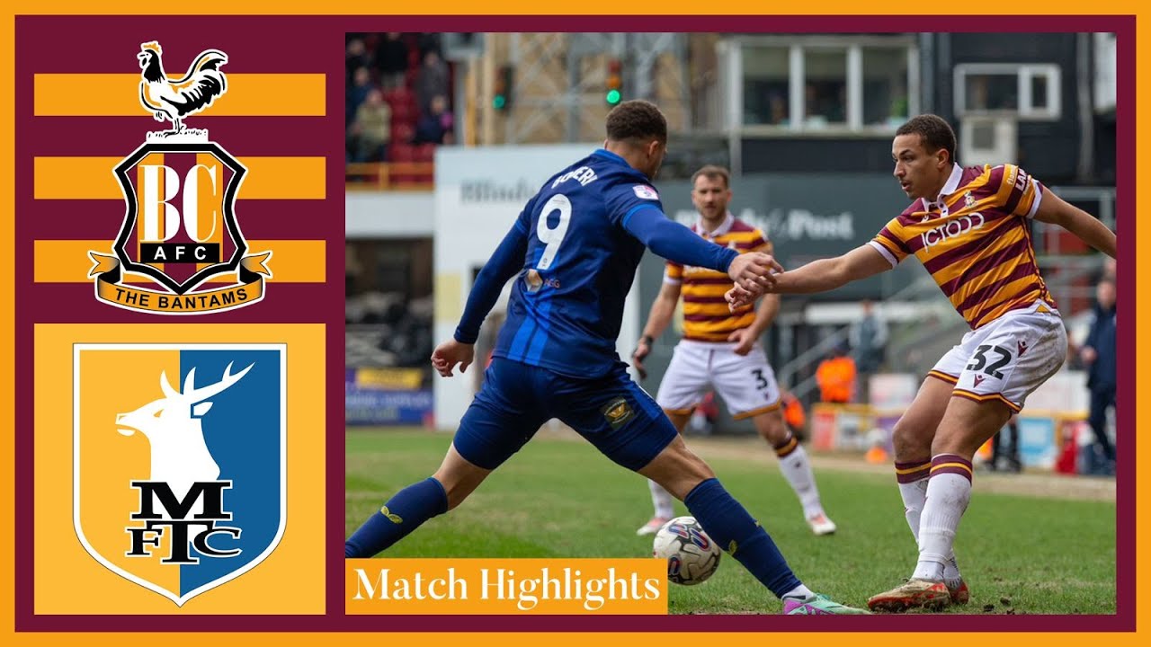 Bradford City vs Mansfield Town highlights