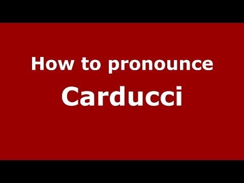 How to pronounce Carducci