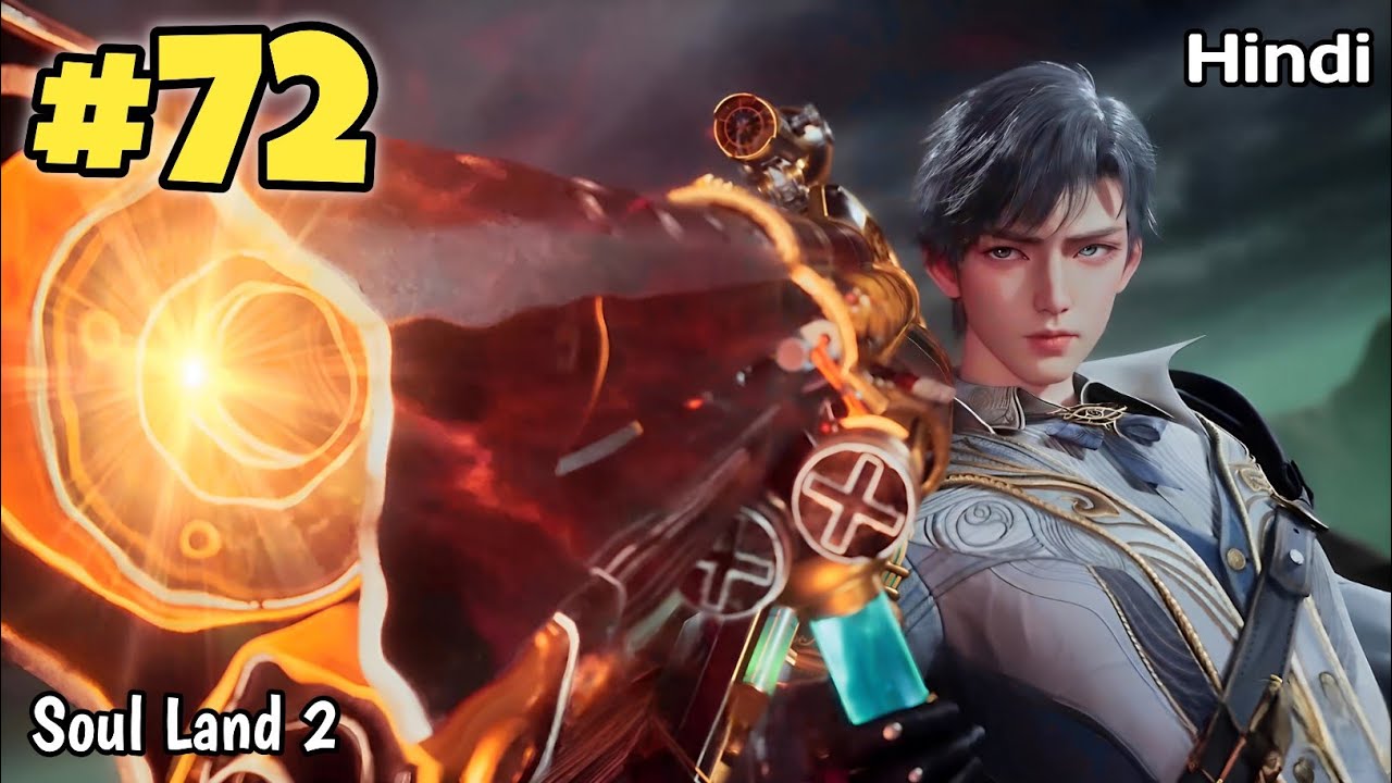 Soul Land 2 anime part 72 Explained in Hindi | Soul land 2 Unrivaled Tang Sect Episode 72 in hindi