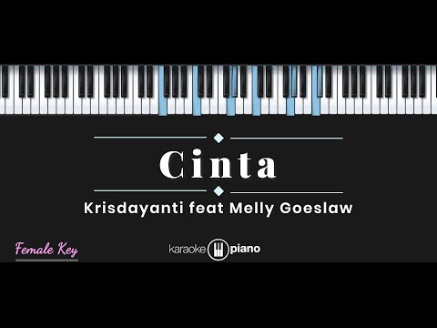 Cinta - Melly Goeslaw feat Krisdayanti (KARAOKE PIANO - FEMALE KEY)