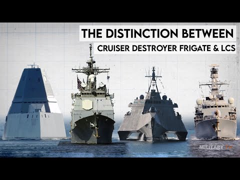 The Distinction Between Cruiser Destroyer Frigate & LCS
