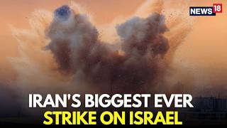 Israel Iran War LIVE | Iran Launches Its Biggest Ever Strike On Israel, Netanyahu In SHOCK | N18G