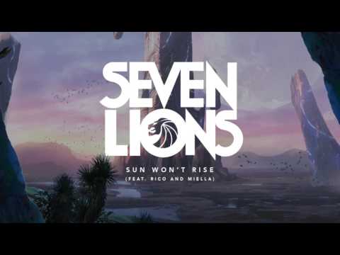 Seven Lions - Sun Won't Rise (Feat. Rico and Miella)