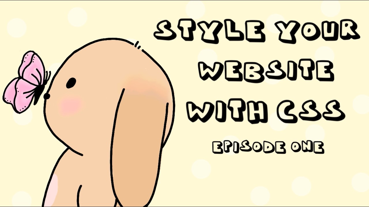 CSS for Beginners: Episode 1 Connect & Style!