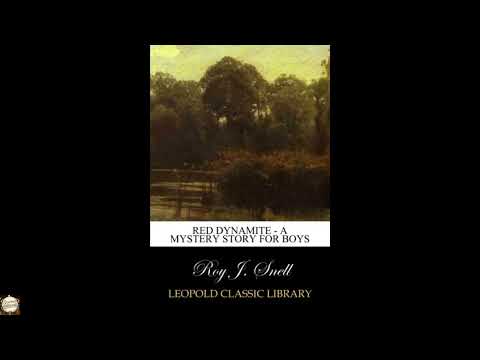 Red Dynamite - A Mystery Story for Boys by Roy J. Snell — free full audiobook