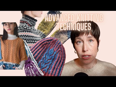 Let's demystify ADVANCED knitting techniques (but it's NOT a tutorial)