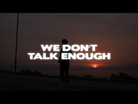 Quinn XCII - We Don't Talk Enough (Lyrics) ft. Alexander 23
