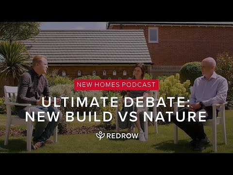 The New Homes Podcast 🏠 - Episode 6 | New-Build VS Nature?