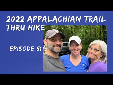 2022 Appalachian Trail Thru Hike: Episode 51