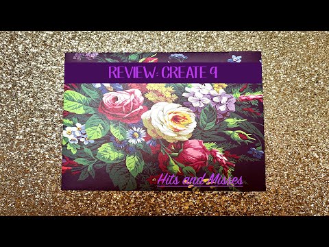 CREATE 9 Review! Hits & Misses