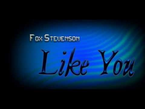 Fox Stevenson - Like You (Edit)