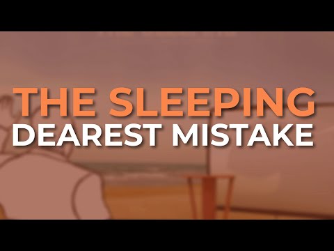 The Sleeping - Dearest Mistake (Official Audio)