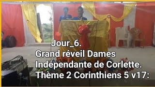 6 jour grand reveil dames independante de corlette, theme 2 corinthiens 5v17.