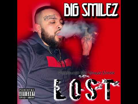 Big Smilez - Lost (Produced By Young Nizzy)