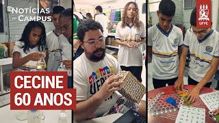 Cecine completa 60 anos com projetos que aproximam os jovens da ciência | Notícias do Campus #179