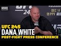 UFC 245: Dana White Post-Fight Press Conference - MMA Fighting