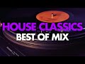 Classic House Music Throwback Mix Best Of 2000s