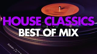 Classic House Music Throwback Mix - Best of 2000s