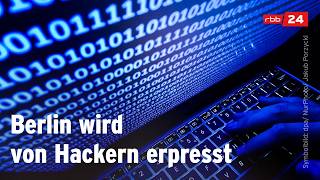 Lösegeld-Forderung nach Cyberangriff auf die Berliner Verwaltung