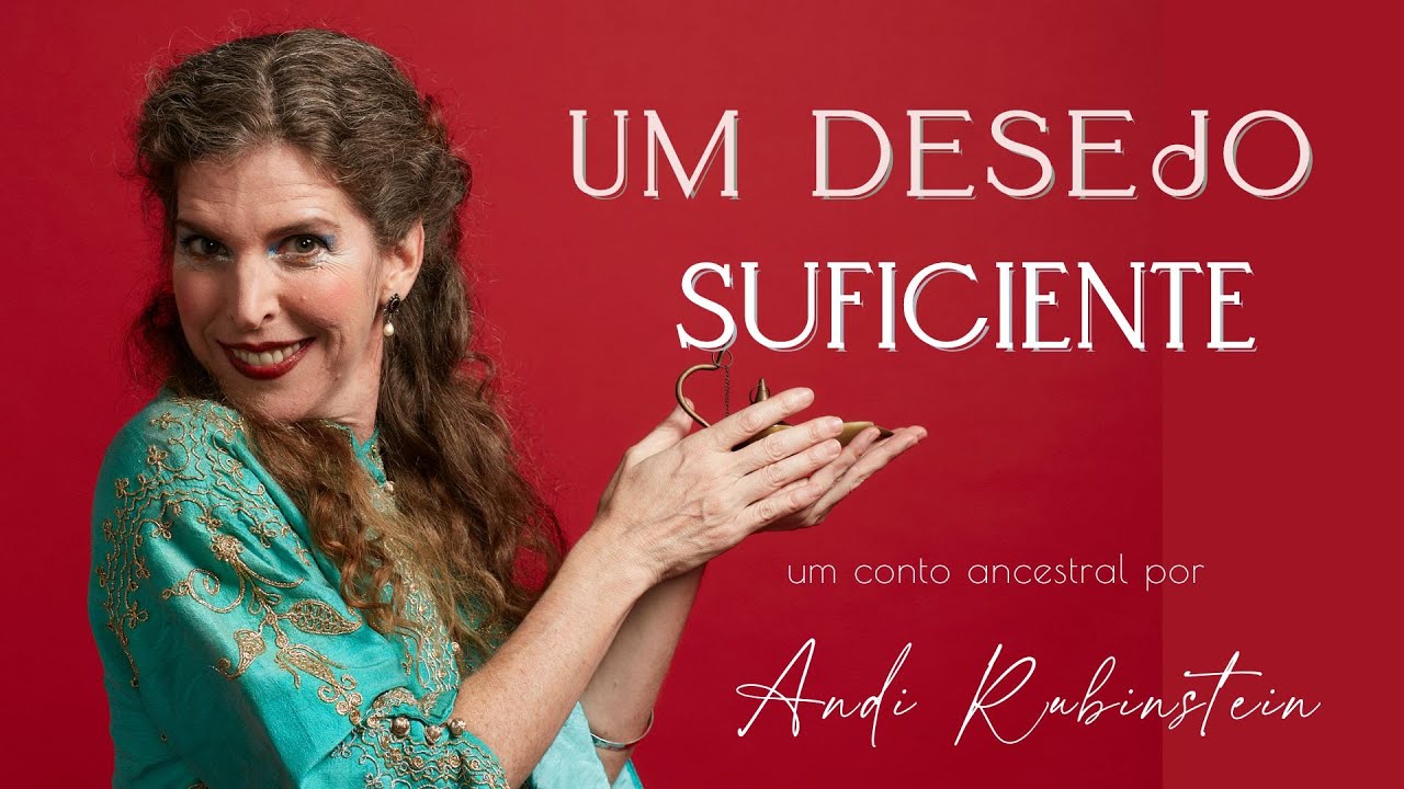Um desejo suficiente - Contação de Histórias para adultos - sobre a busca pelo autoconhecimento