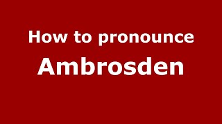 How to pronounce Ambrosden