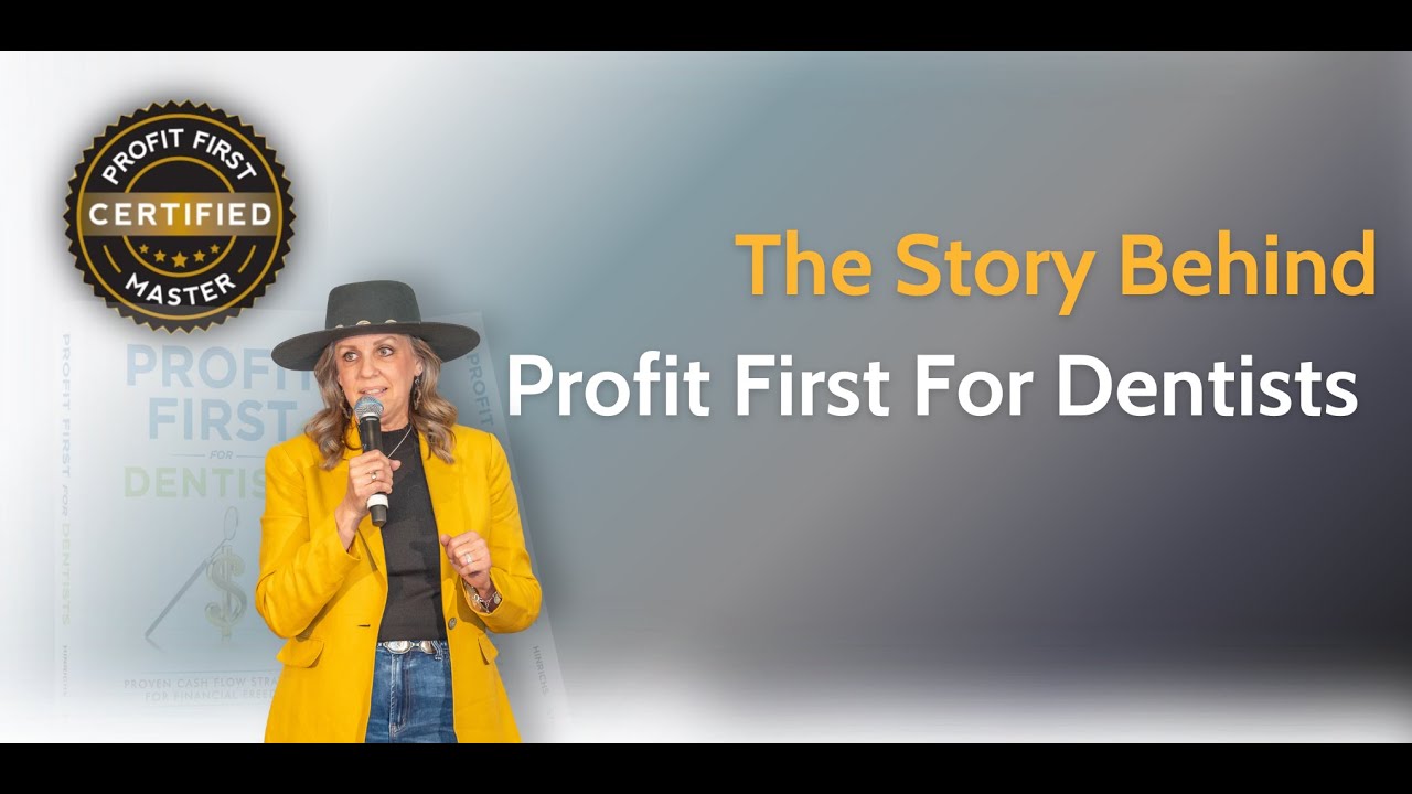 The Story Behind Profit First for Dentists - Barb Stackhouse