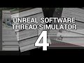 Unreal Software Thread Simulator 4