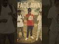 “Fade Away” Dropping Oct 24th🔥