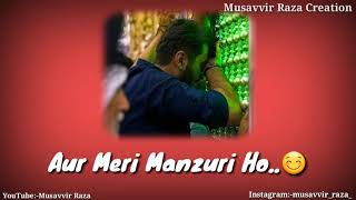 Hafiz Tahir Qadri [Muharram Special Status] Main Hoon Hussaini Bachpan Say