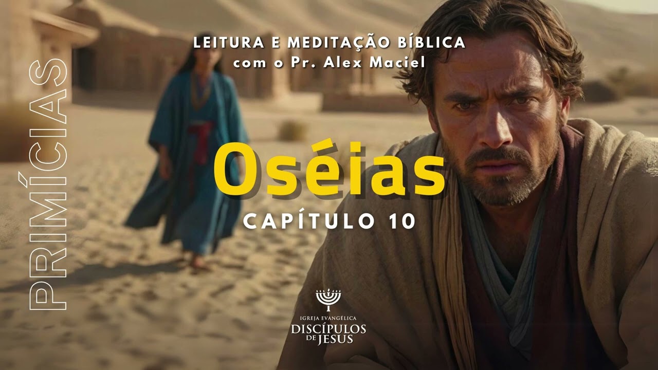 Oséias 10 | Primícias