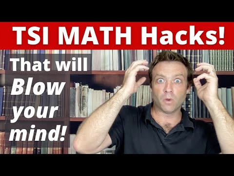 TSI Math Hacks: 3 Math Hacks that will Blow your Mind!