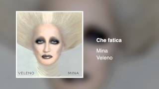 Mina - Che fatica [Veleno 2002]