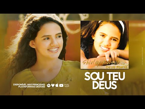 Shirley Kaiser - Sou Teu Deus (Lyric Vídeo)