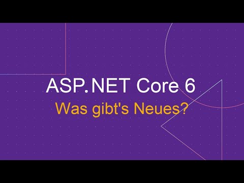 ASP.NET Core 6 - Was gibt's Neues?