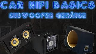 CarHiFi Basics | Subwoofer-Gehäuse Arten und deren Eigenschaften