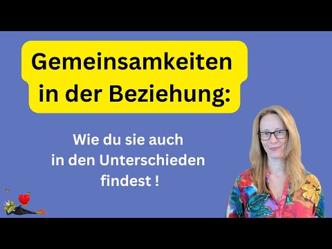 Gemeinsamkeiten in einer Beziehung finden: sogar in den Unterschieden!