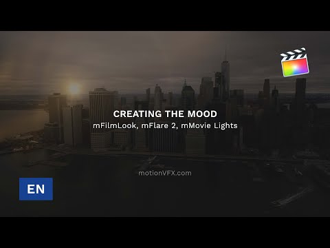 Creating the mood with mFilmLook, mFlare 2 and mMovie Lights - FCPX Tutorial - MotionVFX
